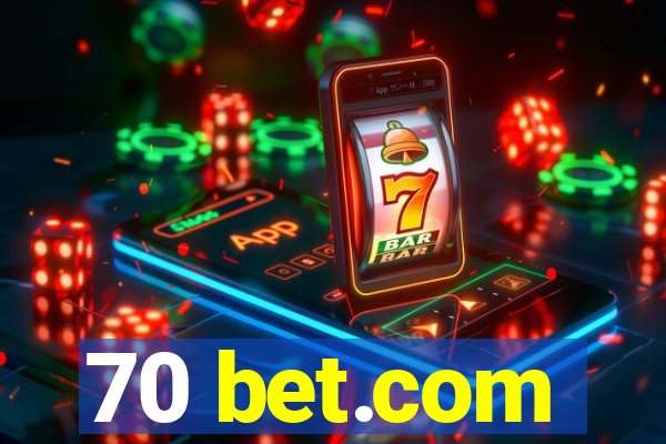 70 bet.com